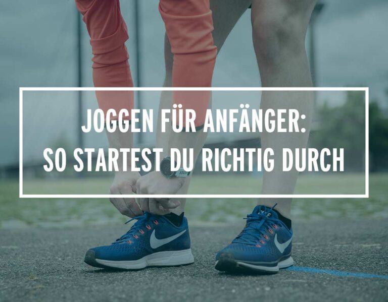 Joggen für Anfänger: So startest du richtig durch